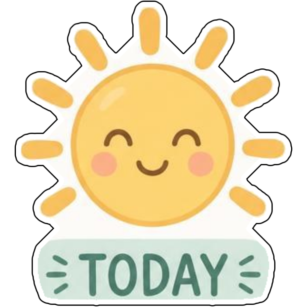 A cheerful sun saying TODAY